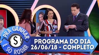 Pra Ganhar É Só Rodar (26/06/19) | Completo