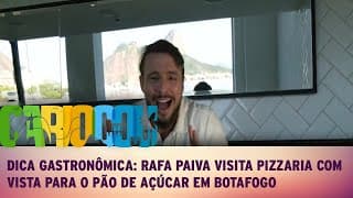 Dica Gastronômica: Rafa Paiva visita pizzaria com vista para o Pão de Açúcar em Botafogo