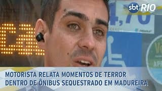Motorista relata momentos de terror dentro de ônibus sequestrado em Madureira