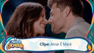 Clipe: Amar É Maré | A Caverna Encantada