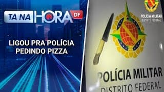 Homem é preso em flagrante após mulher "pedir pizza" no 190 | Tá na hora DF