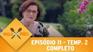 Duelo de Mães - Episódio 11 | 2ª temporada
