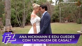 Ana Hickmann quer fazer tatuagem de casal com Edu Guedes? | Fofocalizando 11/06/25
