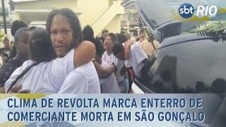 Clima de revolta marca enterro de comerciante morta em São Gonçalo
