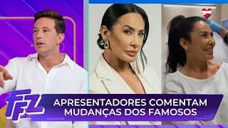 Apresentadores comentam transformações nos rostos dos famosos | Fofocalizando (03/09/24)