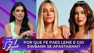 EXCLUSIVO: Saiba detalhes do distanciamento de Fe Paes Leme e Gio Ewbank | Fofocalizando 12/08/25