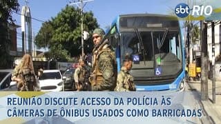 Reunião discute acesso da polícia às câmeras de ônibus usados como barricadas