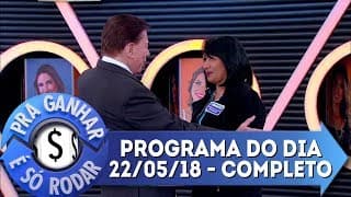 Pra Ganhar É Só Rodar (22/05/19) | Completo