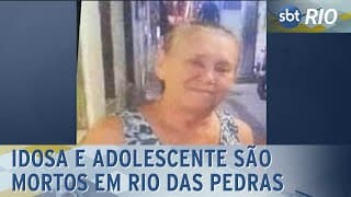 Idosa e adolescente são mortos em Rio das Pedras