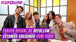 ? O TEASER OFICIAL DE REFOLLOW CHEGOU! ?