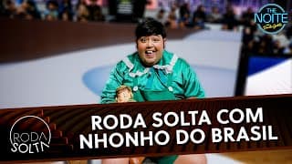 Roda Solta com Nhonho do Brasil | The Noite (20/08/25)