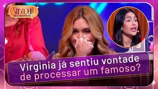 Virginia revela quem é o famoso que já desejou processar | Sabadou com Virginia (28/06/25)