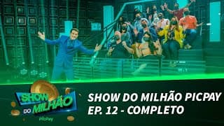 Show do Milhão PicPay Ep. 12 | Completo (19/11/21)