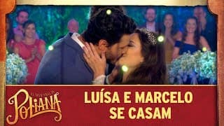 Luísa e Marcelo se casam | As Aventuras de Poliana