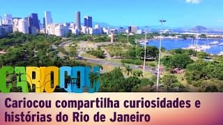 Cariocou compartilha curiosidades e histórias do Rio de Janeiro
