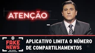 SBT Contra Notícias Falsas: Aplicativo limita o número de compartilhamentos