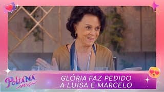 Glória faz pedido a Luísa e Marcelo | Poliana Moça (24/03/22)