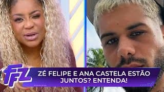 Zé Felipe está vivendo affair com Ana Castela? Entenda essa história | Fofocalizando 29/07/25