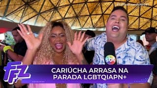 Cariúcha faz show especial em camarote na Parada LGBT | Fofocalizando 27/06/25