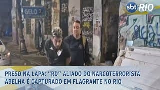 Preso na lapa: "RD" aliado do narcoterrorista Abelha é capturado em flagrante no Rio