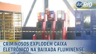 Criminosos explodem caixa eletrônico na Baixada Fluminense