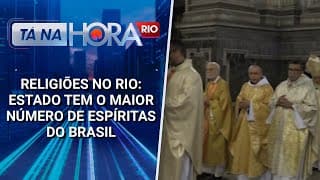 Religiões no Rio: Estado tem o maior número de espíritas do Brasil