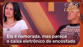 Eu te amo, mas parece que você só vê cifrão na minha cara  | Casos de Família