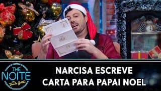 Carta polêmica da Narcisa para o Papai Noel | The Noite (24/12/24)