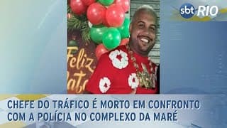 Chefe do tráfico é morto em confronto com a polícia no Complexo da Maré
