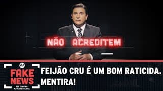 SBT Contra Notícias Falsas: Feijão cru é um bom raticida