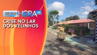 Atraso no repasse da verba ao lar dos velinhos prejudica o atendimento | Tá na hora DF