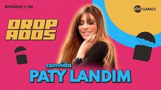 PATY LANDIM | DROPADOS #4