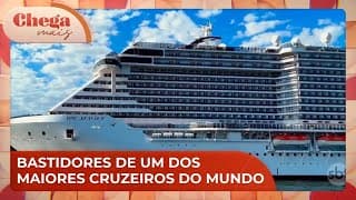 Confira os bastidores de um dos maiores cruzeiros do mundo | Chega Mais (27/11/24)