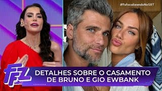 Fernanda Paes Leme não está na lista de convidados de Bruno e Gio Ewbank | Fofocalizando 08/08/25