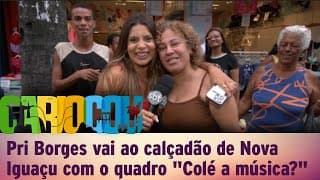Pri Borges vai ao calçadão de Nova Iguaçu com o quadro "Colé a música?"