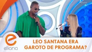 Leo Santana explica fama de garoto de programa | Programa Eliana (21/04/24)