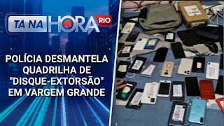 Polícia desmantela quadrilha de "disque-extorsão" em Vargem Grande