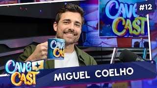 MIGUEL COELHO (GABRIEL) | CAVECAST #12