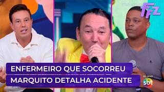 Enfermeiro que socorreu Marquito dá detalhes sobre acidente | Fofocalizando 27/02/26