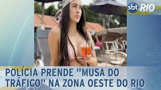 Polícia prende "musa do tráfico" na Zona Oeste do Rio