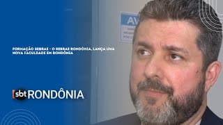 FORMAÇÃO SEBRAE - O SEBRAE RONDÔNIA, LANÇA UMA NOVA FACULDADE EM RONDÔNIA