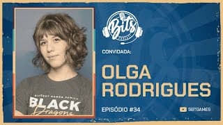 OLGA RODRIGUES | Bits Podcast #34