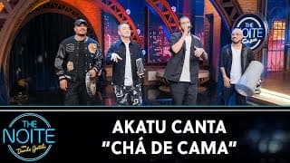 Akatu canta "Chá de Cama" | The Noite (02/07/24)