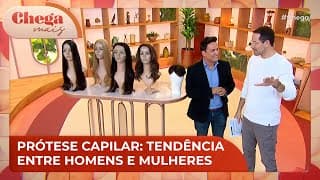 Prótese capilar auxilia na autoestima e transformação de homens e mulheres | Chega Mais (04/12/24)