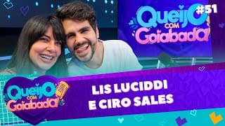 LIS LUCIDDI E CIRO SALES | TELMA E VITOR - QUEIJO COM GOIABADA #51