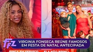 Virginia Fonseca reúne convidados de peso em festa de natal antecipado | Fofocalizando  (24/12/25)
