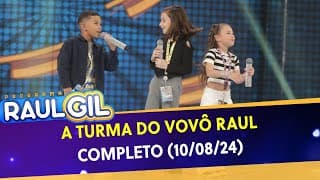 A Turma do Vovô Raul - Completo | Programa Raul Gil (10/08/24)