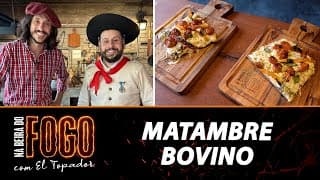 Matambre bovino no gabarito para Capita?o Faustino?? - Na Beira do Fogo com El Topador - 19/03/23