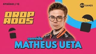 MATHEUS UETA | DROPADOS #12