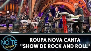 Roupa Nova canta "Show De Rock and Roll" | The Noite (18/09/24)